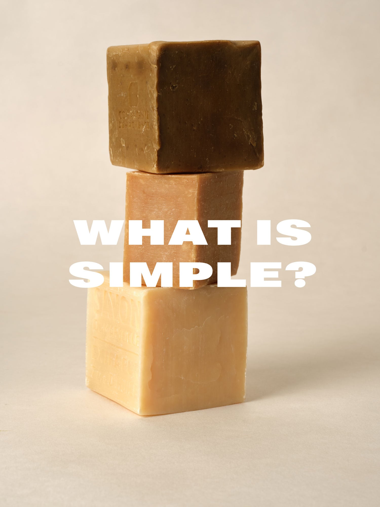 tvålar staplade på varandra med  loggan What is simple?
